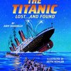 大西洋に沈んだ豪華客船Titanicについて書かれたノンフィクション　SIRシリーズStep 4から『The Titanic: Lost...and Found』のご紹介