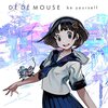 DÉ DÉ MOUSE 「be yourself」