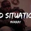 【歌詞和訳】Bad Situations：バッド・シチュエーションズ - Morray：モレイ