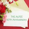 THE ALFEE 祝！ デビュー47周年！