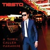Tiësto – A Town Called Paradise [Album]がリーク