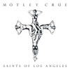 #57: MOTLEY CRUE　【SAINTS OF LOS ANGELES】('08)