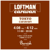 LOFTMAN caravan in TOKYO!!!!!