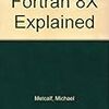 Fortran 8x Explained の二つの版について