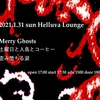 Merry Ghosts / 2021.1.31 sun @神戸HELLUVA LOUNGE