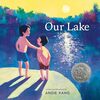 忘れられない夏がここにある。　2026年コールデコット・オナー賞『Our Lake』のご紹介