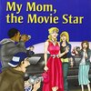 軽い嘘のつもりが…　FRLシリーズLevel 7から『My Mom, the Movie Star』のご紹介