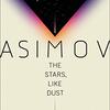 The Stars, Like Dust by Asimov