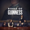 Netflixドラマ『ハウス・オブ・ギネス』(全8話)あらすじと解説／世界有数のビールメーカーへ成長を遂げたギネス家を描く歴史大作ドラマ