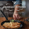 Free download ebooks english The Abundant Kitchen: Recipes from the Culinary Classroom for the Family Home Cook