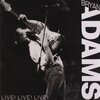 「Live! Live! Live!]」Brian Adams