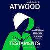 "The Testaments The Sequel to The Handmaid's Tale" by Margaret Atwood