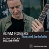Time And The Infinite / Adam Rogers (2006)