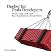 「Docker for Rails Developers Build, Ship, and Run Your Applications Everywhere」を読み終わった