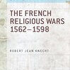 【参考文献】Essential Histories 47「The French Religious Wars 1562-1598」