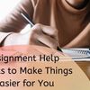 Assignment Help Experts to Make Things Easier for You