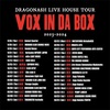 「DRAGONASH LIVE HOUSE TOUR VOX in DA BOX」&「響都超特急2023」「CHAGU CHAGU ROCK FESTIVAL 2024」「京都大作戦2024」「TMC」「OGA NAMAHAGE ROCK FESTIVAL VOL.13」「MONSTER baSH 2024」「10th WILD BUNCH FEST. 2024」「RUSH BALL 2024」「山人音楽祭 2024」「LIVE AZUMA 2024」セットリスト