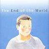 世界の終わりと懐かしい日々〜那須正幹『The End of the World』