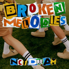 NCT DREAM -『Broken Melodies』【かなるび／歌詞／パート分け】