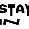 STAY IN