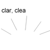 60 clari, clear 「明るくする、明確にする」 (L.clare, L.clarus)