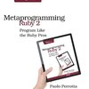 メタプロは魔術だ /「Metaprogramming Ruby 2 - Part 1. Metaprogramming Ruby」を読んだ