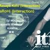 2019.6.22 (sat) 23:00 - 5:00 in the mix feat. Interaction @ ZERO