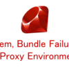 Gem, Bundle installation fails due to setting error in Proxy environment