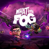 PC『What the Fog』Behaviour Interactive Inc.
