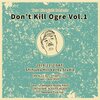 Taro Minegishi presents 「Don't Kill Ogre Vol.1」 