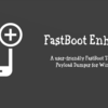GUIで操作できるfastbootとPayload Dumperが一緒になった便利アプリ「Fastboot Enhance」