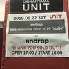 2019.6.22 @代官山UNIT - androp