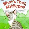 猫のMittensに友達ができます！　ICRシリーズMy Firstから『What's That, Mittens?』のご紹介