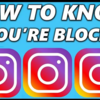 How Do You Know Someone Blocked You On Instagram? Easy Guide!!