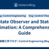 State Observer and State Estimation: A Comprehensive Guide