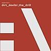 Dirt Devils/The Drill