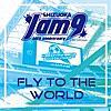 Jam9/FLY TO THE WORLD