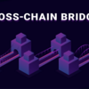 クロスチェーンブリッジを理解する：ブリッジとは何か、なぜそれが必要なのか？