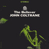 John Coltrane - The Believer (Prestige) 1958