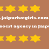 Call girls in Jaipur | Escort services in Jaipur-Jaipur escort services