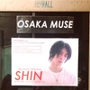 【Live Report】2019/9/1 SHIN ONEMAN TOUR  "Alternative Sublimation”＠OSAKA MUSE