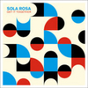  Sola Rosa / Get It Together