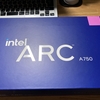 Intel ARC A750 買ってみた