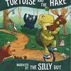 『ウサギとカメ』のお話を、カメの視点からえがいたパロディー絵本、『The Tortoise and the Hare, Narrated by the Silly but Truthful Tortoise』のご紹介