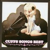 今CUFFS SONGS BEST[限定盤]というCDにとんでもないことが起こっている？