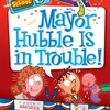 小学生選挙にまさかの“裏工作”！？A.J. vs Andreaのゆかいな選挙バトル！　MWSシリーズ#6『Mayor Hubble Is in Trouble!』のご紹介
