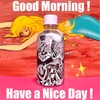 Good Morning !  Have a Nice Day !
