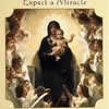 マザー・メアリー（聖母マリア） 奇跡がやってくる MOTHER MARY Expect a Miracle 
