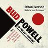 【JAZZ新譜】ラージ・アンサンブルで描くバド・パウエル・トリビュート作品  Bud Powell in the 21st Century / Ethan Iverson (2021)