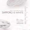 SAPPORO　IS　WHITE